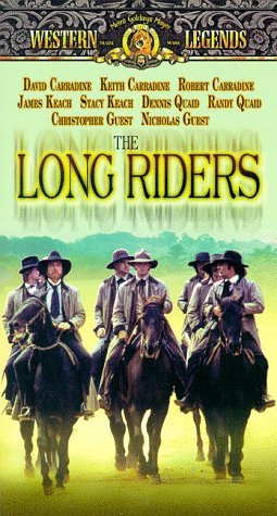 LONG RIDERS/KEACH/KEACH/QUAID/QUAID/CARRAD